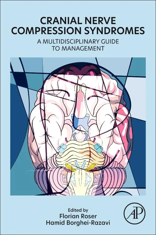 Cranial Nerve Compression Syndromes: A Multidisciplinary Guide to Management