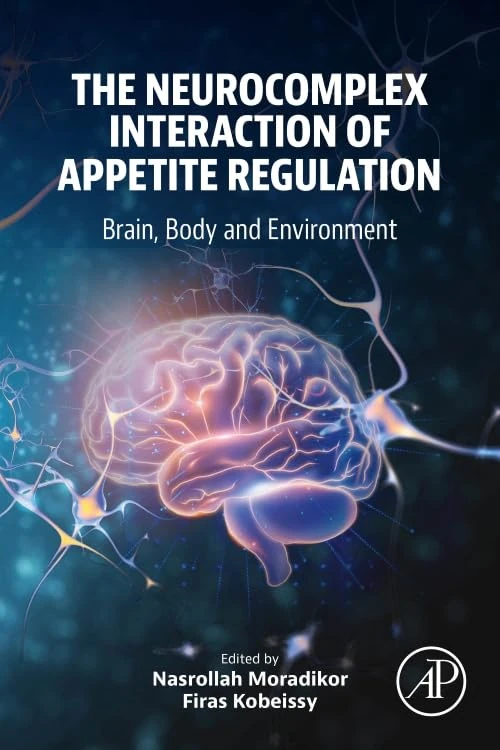The NeuroComplex Interaction of Appetite Regulation: Brain, Body and Environment