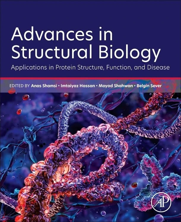 Advances in Structural Biology: Applications in Protein Structure, Function, and Disease