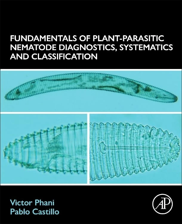 Fundamentals of Plant-Parasitic Nematode Diagnostics, Systematics, and Classification