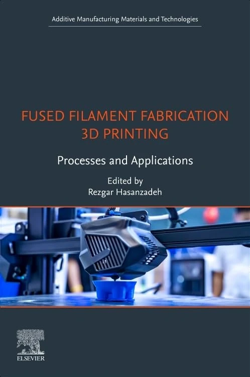 Fused Filament Fabrication 3D Printing: Processes and Applications (Additive Manufacturing Materials and Technologies)