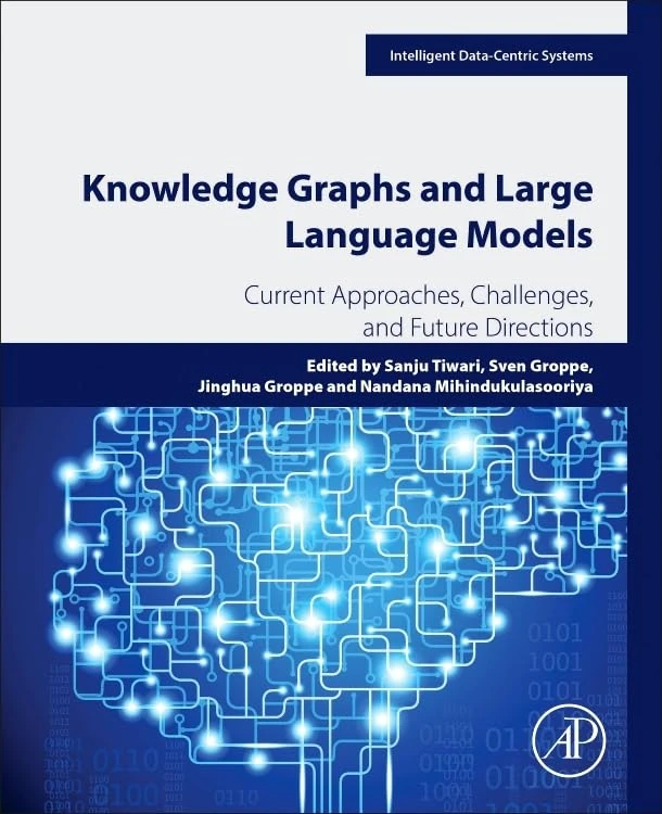 Knowledge Graphs and Large Language Models: Current Approaches, Challenges, and Future Directions (Intelligent Data-Centric Systems)