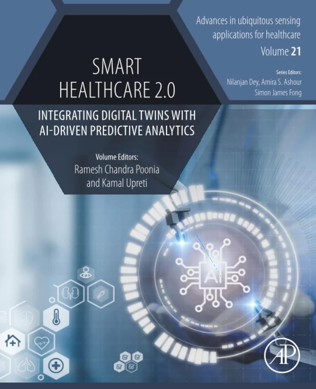 Smart Healthcare 2.0: Integrating Digital Twins with AI-Driven Predictive Analytics (Advances in ubiquitous sensing applications for healthcare)