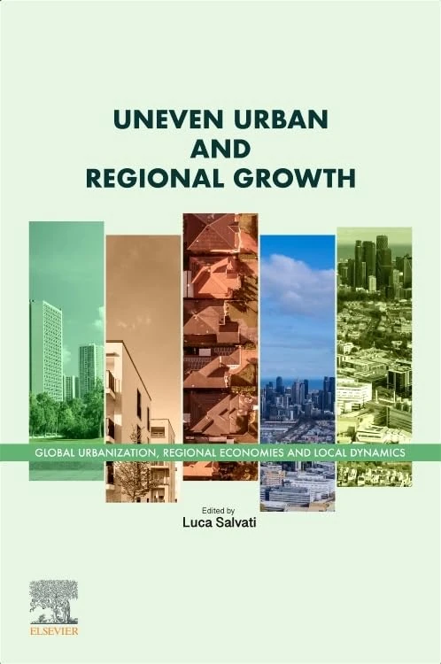 Uneven Urban and Regional Growth: Global Urbanization, Regional Economies and Local Dynamics