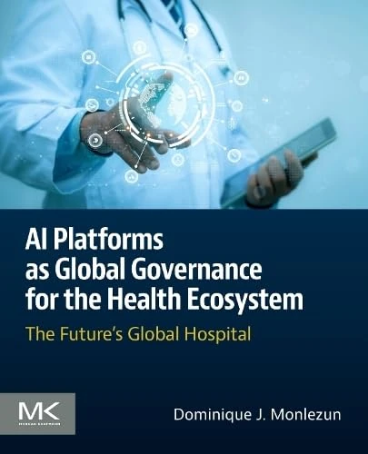 AI Platforms as Global Governance for the Health Ecosystem: The Future's Global Hospital