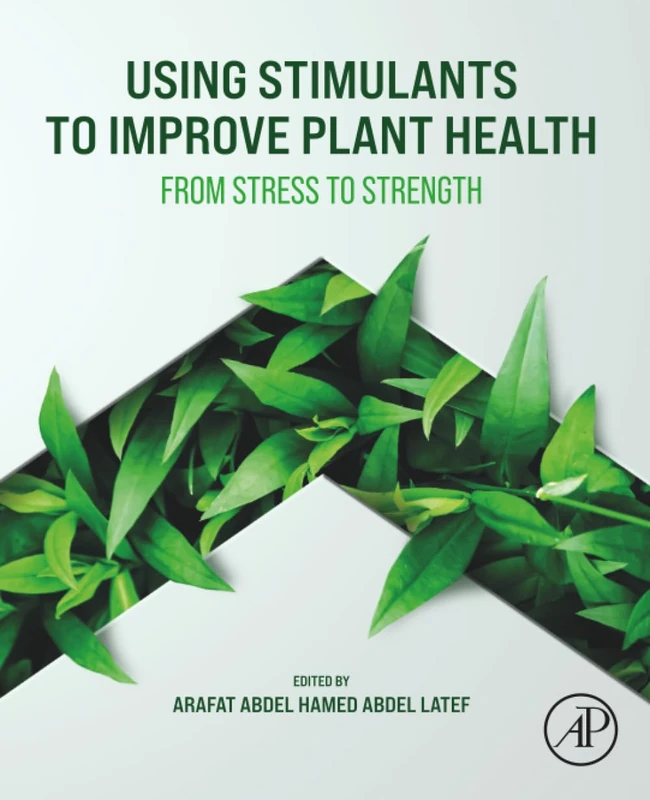 Using Stimulants to Improve Plant Health: From Stress to Strength