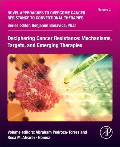 Deciphering Cancer Resistance: Mechanisms, Targets, and Emerging Therapies (Novel approaches to overcome cancer resistance to conventional therapies)