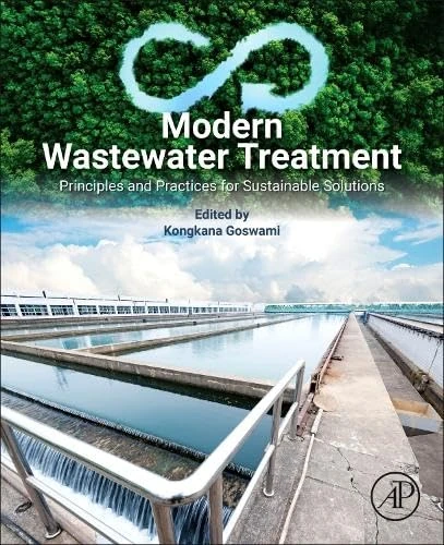 Modern Wastewater Treatment: Principles and Practices for Sustainable Solutions