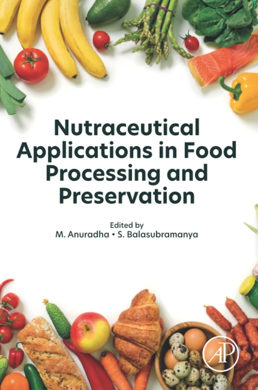 Nutraceutical Applications in Food Processing and Preservation