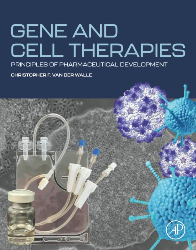 Gene and Cell Therapies: Principles of Pharmaceutical Development