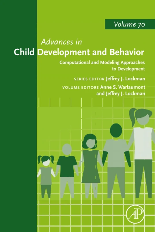 Computational and Modeling Approaches to Development: Volume 70 (Advances in Child Development and Behavior, Volume 70)