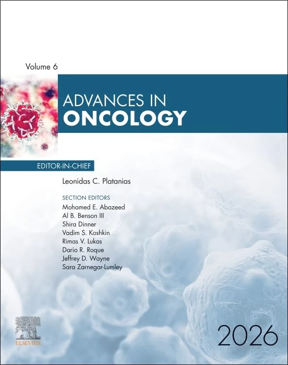 Advances in Oncology, 2026 (Volume 6-1) (Advances, Volume 6-1)