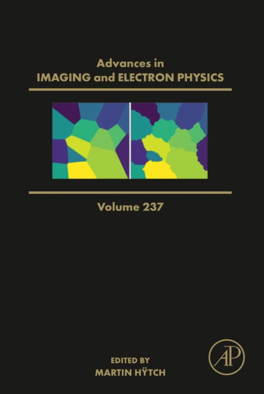 Advances in Imaging and Electron Physics: Volume 237