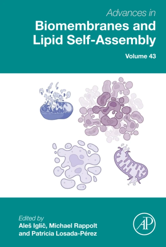 Advances in Biomembranes and Lipid Self-Assembly: Volume 43