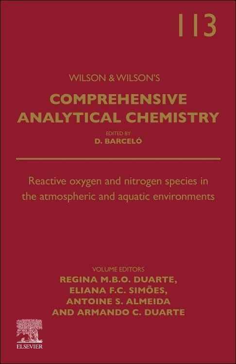 Reactive Oxygen and Nitrogen Species in the Atmospheric and Aquatic Environments (Volume 113) (Comprehensive Analytical Chemistry, Volume 113)