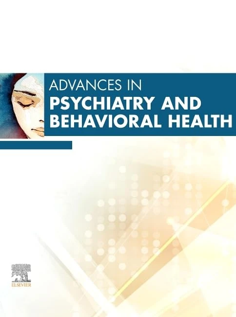 Advances in Psychiatry and Behavioral Health, Volume 6 (Volume 6-1) (Advances, Volume 6-1)
