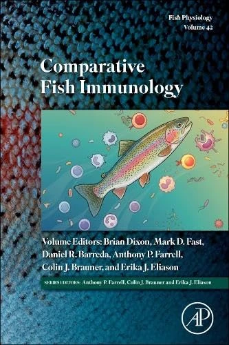 Comparative Fish Immunology (Volume 42) (Fish Physiology, Volume 42)