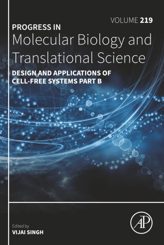 Design and Applications of Cell-Free Systems Part B: Volume 219 (Progress in Molecular Biology and Translational Science, Volume 219)