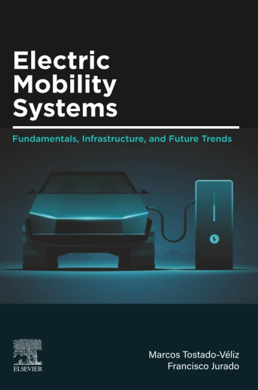 Electric Mobility Systems: Fundamentals, Infrastructure, and Future Trends