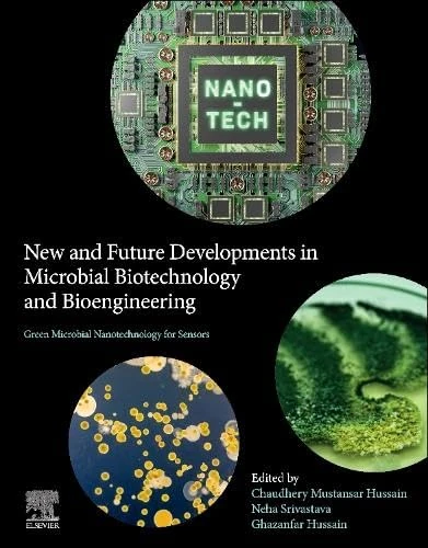 Green Microbial Nanotechnology for Sensors: New and Future Developments in Microbial Biotechnology and Bioengineering