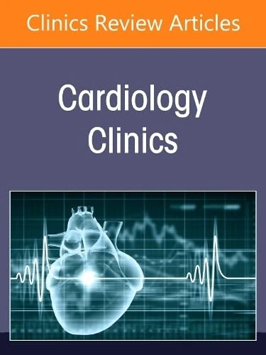 Mechanisms of Myocardial Ischaemia in Chronic Coronary Syndromes, An Issue of Cardiology Clinics (Volume 44-4) (The Clinics: Internal Medicine, Volume 44-4)