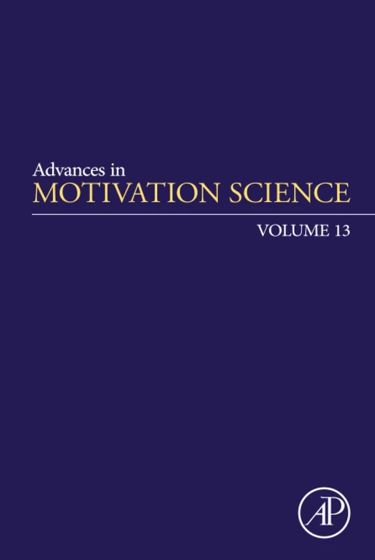 Advances in Motivation Science: Volume 13