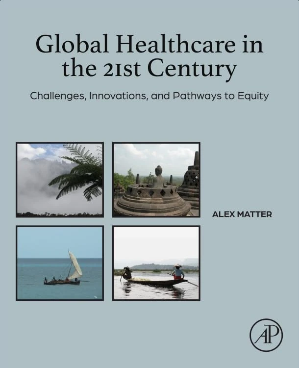 Global Healthcare in the 21st Century: Challenges, Innovations, and Pathways to Equity