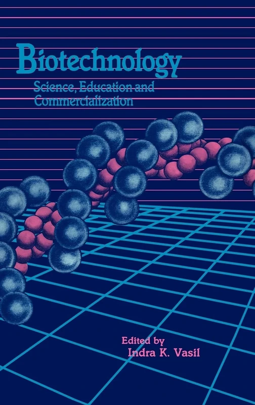 Biotechnology: Science Education and Commercialization: An international symposium