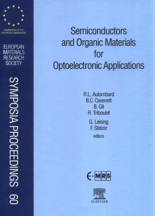 Semiconductors and Organic Materials for Optoelectronic Applications: Proceedings of Symposium C on UV, Blue and Green Light Emission from ... ... ... Society Symposia Proceedings, Volume 60)