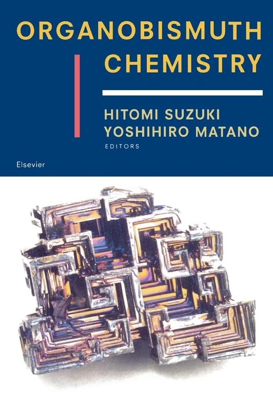 Elsevier Organobismuth Chemistry - Inorganic Chemistry Book