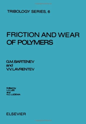 Friction and Wear of Polymers (Composite Materials)
