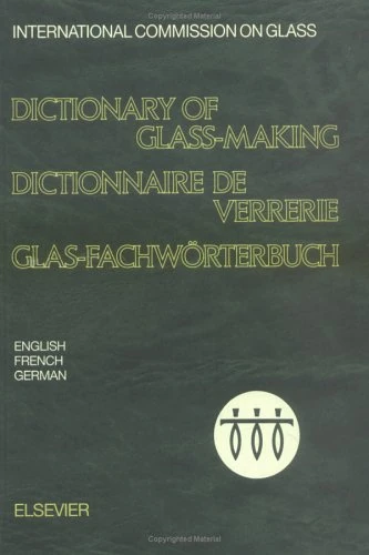 Dictionary of Glass-Making : In English, French and German