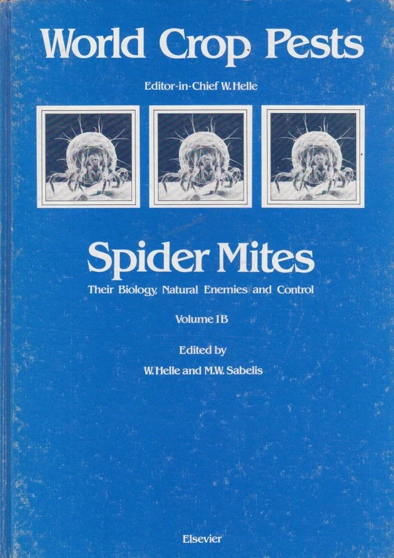 Spider Mites (Volume 1B) (World Crop Pests, Volume 1B)
