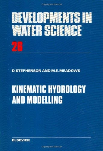 Kinematic Hydrology and Modelling (Volume 26) (Developments in Water Science, Volume 26)