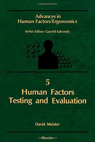 Human Factors Testing and Evaluation (Volume 5) (Advances in Human Factors/Ergonomics, Volume 5)