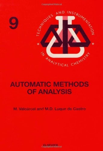 Automatic Methods of Analysis (Volume 9) (Techniques and Instrumentation in Analytical Chemistry, Volume 9) - Image 1