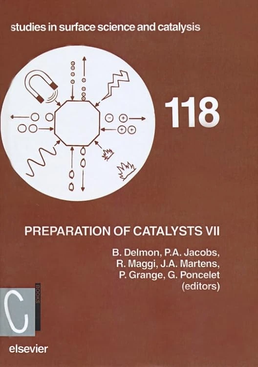 Preparation of Catalysts VII (Volume 118) (Studies in Surface Science and Catalysis, Volume 118)