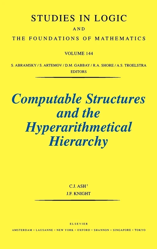Computable Structures and the Hyperarithmetical Hierarchy (Volume 144) (Studies in Logic and the Foundations of Mathematics, Volume 144)