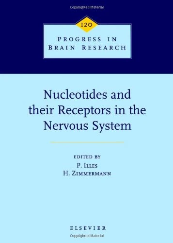 Nucleotides and their Receptors in the Nervous System (Volume 120) (Progress in Brain Research, Volume 120)