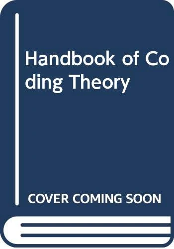 Handbook of Coding Theory