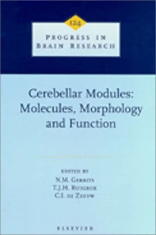 Cerebellar Modules: Molecules, Morphology, and Function (Volume 124) (Progress in Brain Research, Volume 124)