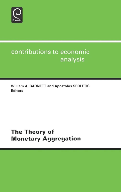 The Theory of Monetary Aggregation: 245 (Contributions to Economic Analysis, 245) - Image 1