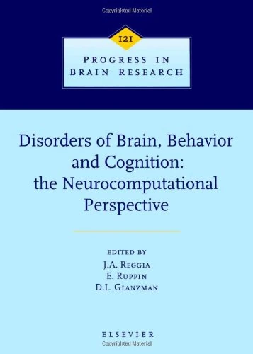 Disorders of Brain, Behavior, and Cognition: The Neurocomputational Perspective (Volume 121) (Progress in Brain Research, Volume 121)