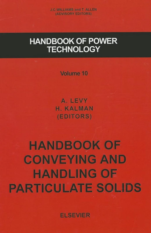 Handbook of Conveying and Handling of Particulate Solids (Handbook of Powder Technology): Volume 10