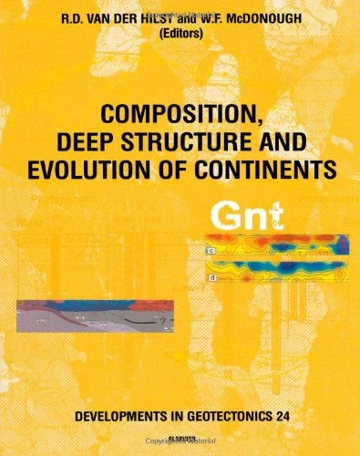 Composition, Deep Structure and Evolution of Continents (Volume 24) (Developments in Geotectonics, Volume 24)