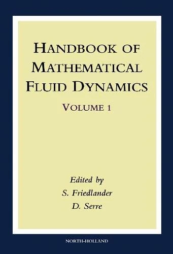 Handbook of Mathematical Fluid Dynamics (Volume 1)