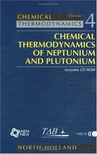 Chemical Thermodynamics of Neptunium and Plutonium (Volume 4) (Chemical Thermodynamics, Volume 4)