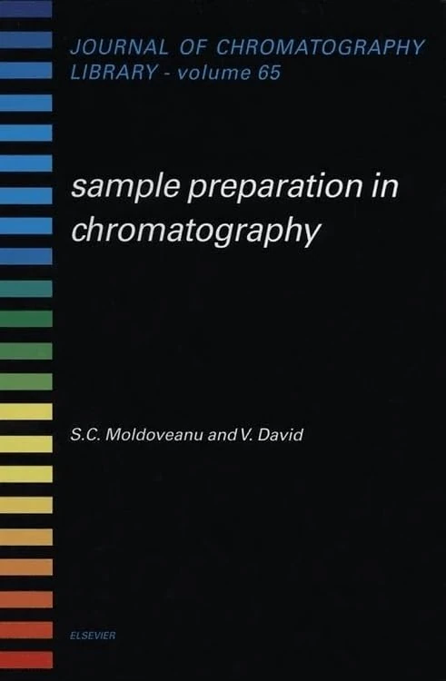 Sample Preparation in Chromatography (Journal of Chromatography Library): Volume 65