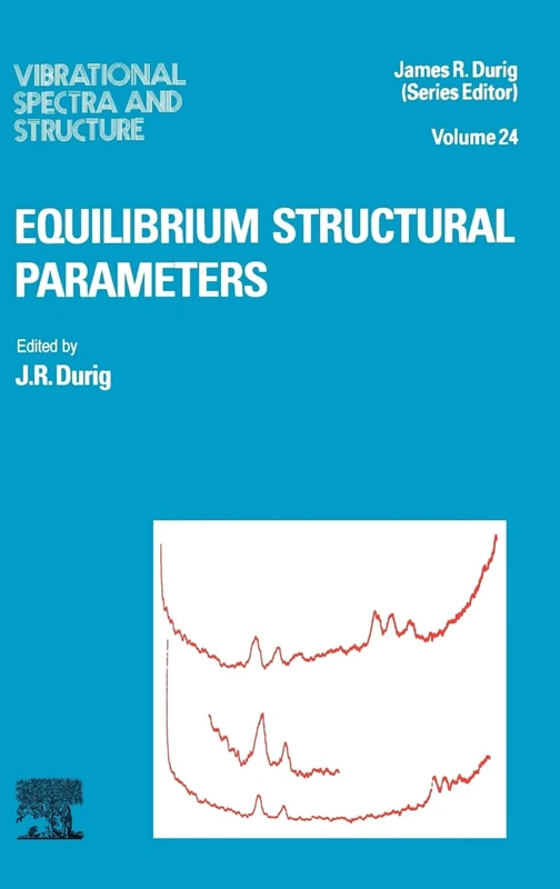 Equilibrium Structural Parameters (Vibrational Spectra and Structure): Volume 24
