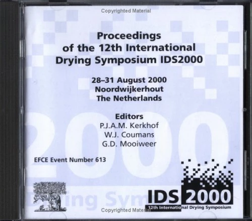 Proceedings of the 12th International Drying Symposium IDS2000, Noordwijkerhout, The Netherlands, 28 - 31 August 2000